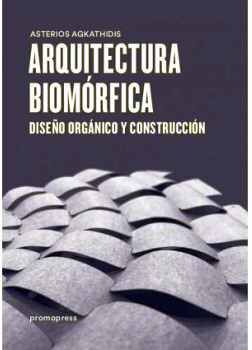 ARQUITECTURA BIOMORFICA -DISEO ORGANICO Y CONSTRUCCION-