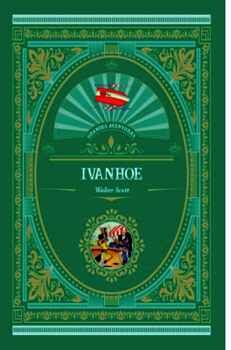 IVANHOE -SERIE GRANDES AVENTURAS-         (EMPASTADO)