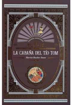 CABAA DEL TO TOM, LA -SERIE GRANDES AVENTURAS- (EMPASTADO)