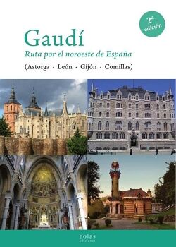 GAUD�. RUTA POR EL NOROESTE DE ESPA�A