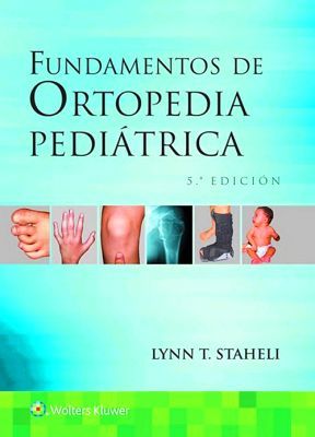 FUNDAMENTOS DE ORTOPEDIA PEDIATRICA 5ED.