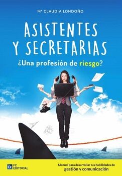 ASISTENTES Y SECRETARIAS �PROFESI�N DE RIESGO?