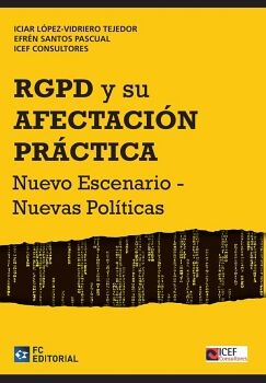 EL REGLAMENTO EUROPEO DE PROTECCIN DE DATOS PERSONALES Y SU AFECTACIN PRCTICA