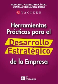 HERRAMIENTAS PRCTICAS PARA EL DESARROLLO ESTRATEGICO DE LA EMPRESA