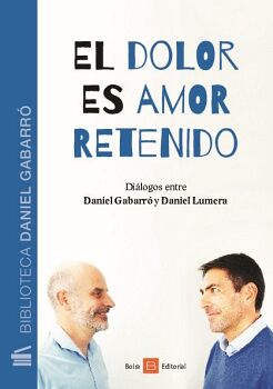 EL DOLOR ES AMOR RETENIDO