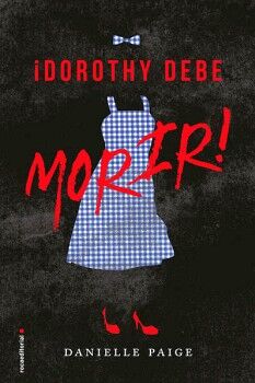 DOROTHY DEBE MORIR ( DOROTHY DEBE MORIR 1 )