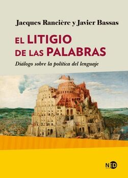 LITIGIO DE LAS PALABRAS, EL. DILOGO SOBRE LA POLTICA DEL LENGUAJE