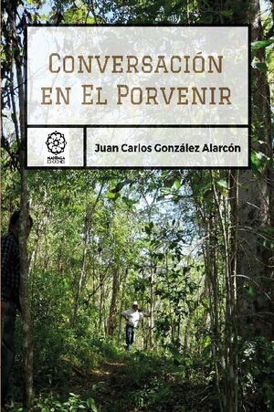 CONVERSACI�N EN EL PORVENIR