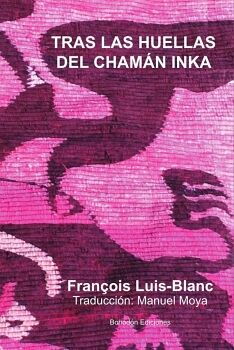 TRAS LAS HUELLAS DEL CHAMN INKA