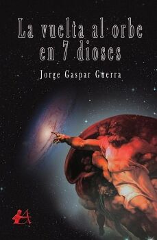 LA VUELTA AL ORBE EN 7 DIOSES
