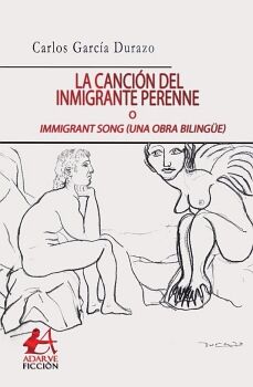 LA CANCI�N DEL INMIGRANTE PERENNE