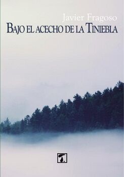 BAJO EL ACECHO DE LA TINIEBLA