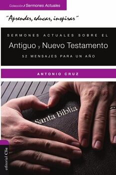SERMONES ACTUALES SOBRE EL ANTIGUO Y EL NUEVO TESTAMENTO