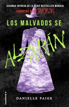 LOS MALVADOS SE ALZARN ( DOROTHY DEBE MORIR 2 )