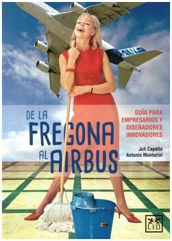 DE LA FREGONA AL AIRBUS