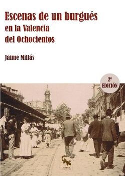 ESCENAS DE UN BURGU�S EN LA VALENCIA DEL OCHOCIENTOS