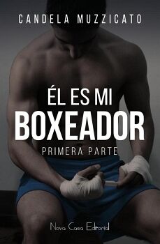 L ES MI BOXEADOR -PRIMERA PARTE-