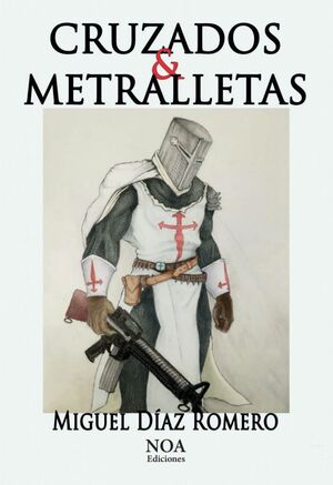 CRUZADOS Y METRALLETAS