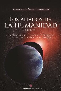 LOS ALIADOS DE LA HUMANIDAD. LIBRO UNO