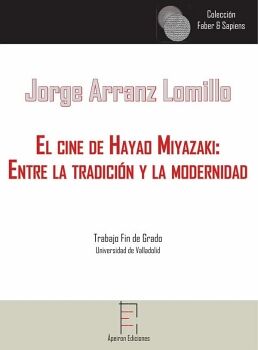 EL CINE DE HAYAO MIYAZAKI: ENTRE LA TRADICI�N Y LA MODERNIDAD