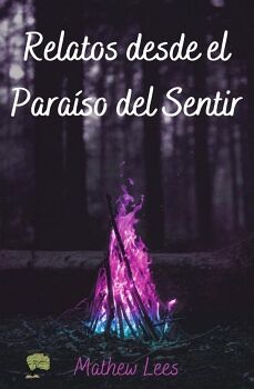 RELATOS DESDE EL PARASO DEL SENTIR