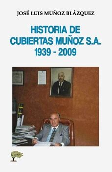 HISTORIA DE CUBIERTAS MUOZ S.A. 1939 - 2009