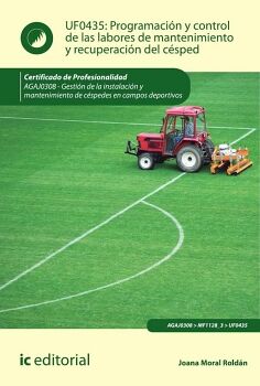 PROGRAMACI�N Y CONTROL DE LAS LABORES DE MANTENIMIENTO Y RECUPERACI�N DEL C�SPED. AGAJ0308 - GESTI�N DE LA INSTALACI�N Y