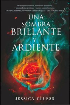 UNA SOMBRA BRILLANTE Y ARDIENTE -LIBRO I EL REINO EN LLAMAS-