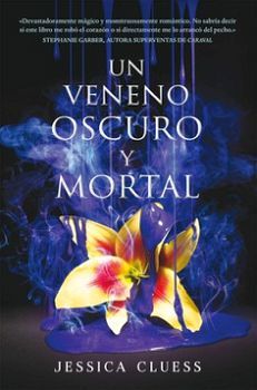 UN VENENO OSCURO Y MORTAL -LIBRO II EL REINO EN LLAMAS-