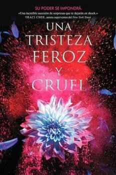 UNA TRISTEZA FEROZ Y CRUEL -LIBRO III EL REINO EN LLAMAS-I