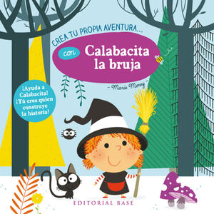 CREA TU PROPIA AVENTURA.. CON CALABACITA LA BRUJA
