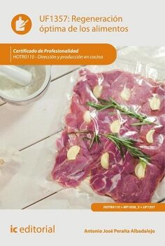 REGENERACIN PTIMA DE LOS ALIMENTOS. HOTR0110 - DIRECCIN Y PRODUCCIN EN COCINA