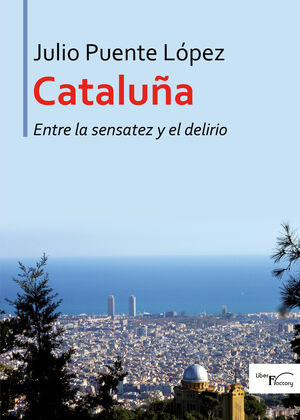 CATALUA ENTRE LA SENSATEZ Y EL DELIRIO