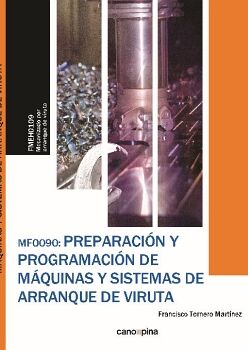 MF0090 PREPARACIN Y PROGRAMACIN DE MQUINAS Y SISTEMAS DE ARRANQUE DE VIRUTA