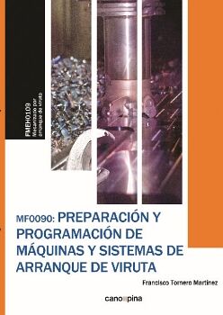 MF0090 PREPARACI�N Y PROGRAMACI�N DE M�QUINAS Y SISTEMAS DE ARRANQUE DE VIRUTA