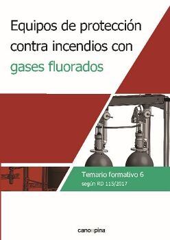 EQUIPOS DE PROTECCIN CONTRA INCENDIOS CON GASES FLUORADOS. TEMARIO FORMATIVO 6