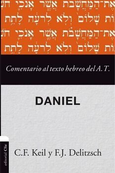 COMENTARIO AL TEXTO HEBREO DEL ANTIGUO TESTAMENTO - DANIEL