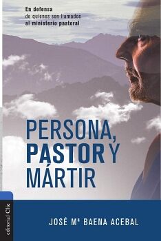 PERSONA, PASTOR Y M�RTIR