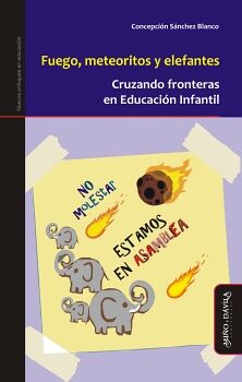 FUEGO, METEORITOS Y ELEFANTES. CRUZANDO FRONTERAS EN EDUCACIN INFANTIL