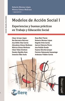 MODELOS DE ACCI�N SOCIAL I. EXPERIENCIAS Y BUENAS PR�CTICAS EN TRABAJO Y EDUCACI�N SOCIAL