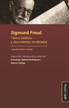 SIGMUND FREUD. TEXTOS IN�DITOS Y DOCUMENTOS RECOBRADOS