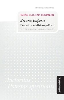 ARCANA IMPERII. TRATADO METAFSICO-POLTICO. LA COMUNIDAD DE LOS ESPECTROS III