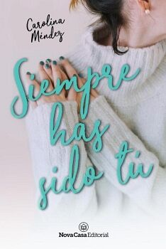 SIEMPRE HAS SIDO TU