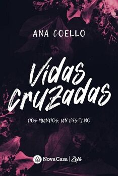 VIDAS CRUZADAS -DOS MUNDOS, UN DESTINO