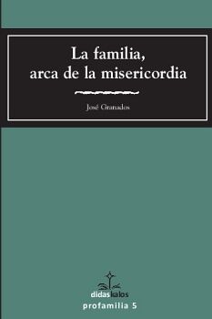 LA FAMILIA, ARCA DE LA MISERICORDIA
