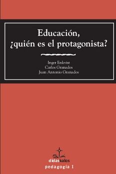 EDUCACI�N, �QUI�N ES EL PROTAGONISTA?