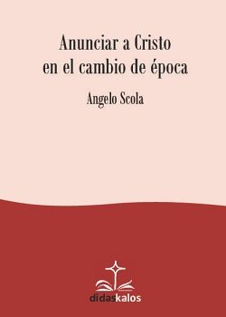 ANUNCIAR A CRISTO EN EL CAMBIO DE �POCA