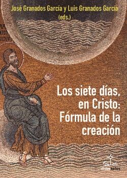 SIETE DAS, EN CRISTO: LA FRMULA DE LA CREACIN