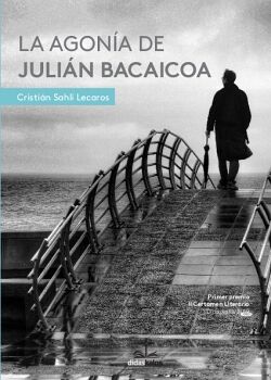 LA AGON�A DE JULI�N BACAICOA