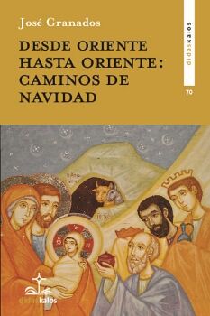 DESDE ORIENTE HASTA ORIENTE: LOS CAMINOS DE LA NAVIDAD